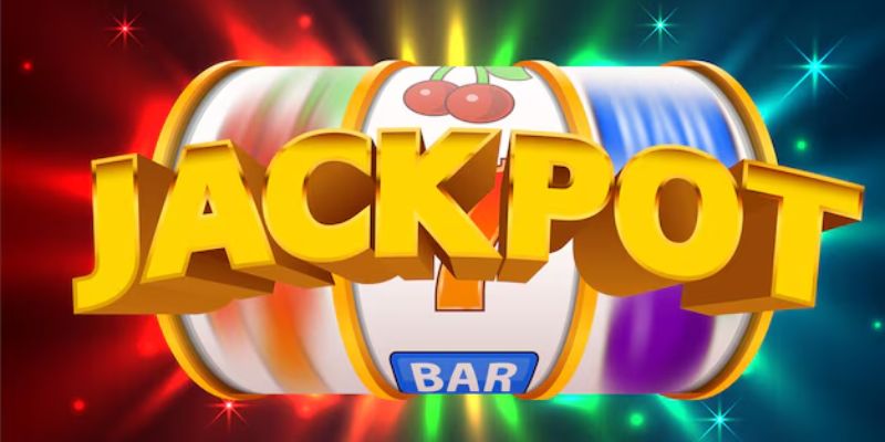 Nhận ngay jackpot với giá trị siêu khủng